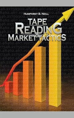 Tape Reading & Market Tactics - Neill, Humphrey B.