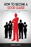 How to Become a Good Leader