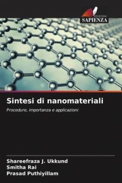 Sintesi di nanomateriali - Ukkund, Shareefraza J.;Rai, Smitha;Puthiyillam, Prasad