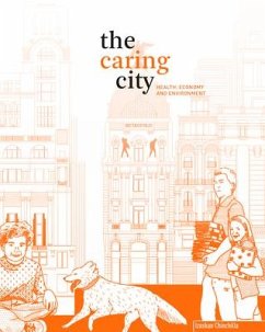 The Caring City - Chinchilla Moreno, Izaskun; Palahí, Marc