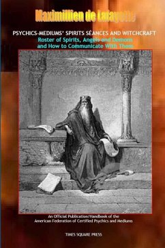 Cover Psychics-mediums' spirits séances and witchcraft.Roster of spirits, angels & demons & how to communicate with them