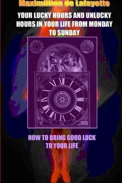 Your Lucky Hours and Unlucky Hours in Your Life From Monday To Sunday.