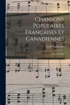 Cover Chansons Populaires Françaises Et Canadiennes: Piano Et Chant