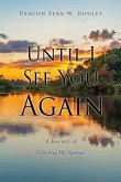 Until I See You Again: A Journey of Grieving My Spouse