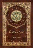 The Golden Bowl (Royal Collector's Edition) (Case Laminate Hardcover with Jacket)