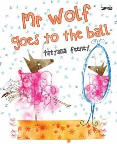 Mr Wolf Goes to the Ball - Feeney, Tatyana