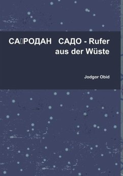 САҲРОДАН САДО - Rufer aus der Wüste - Obid, Jodgor