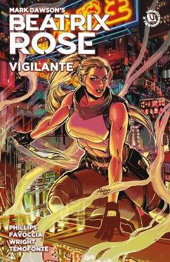 Beatrix Rose: Vigilante (Graphic Novel) - Phillips, Stephanie; Favoccia, Valeria