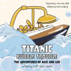 Titanic Bubble Trouble - Cantor, Judi Taylor