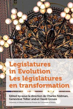 Legislatures in Evolution / Les législatures en transformation