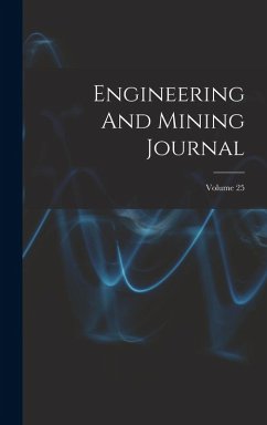 Engineering And Mining Journal; Volume 25 - Anonymous
