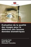 Évaluation de la qualité des images pour la détection des fausses données biométriques