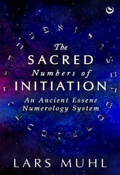 The Sacred Numbers of Initiation - Muhl, Lars