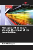 Management as an art: shaping the image of the organization