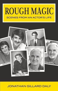 Rough Magic: Scenes from an Actor's Life - Gillard Daly, Jonathan