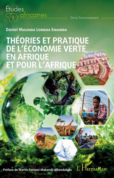 Théories et pratique de l'économie verte en Afrique et pour l'Afrique