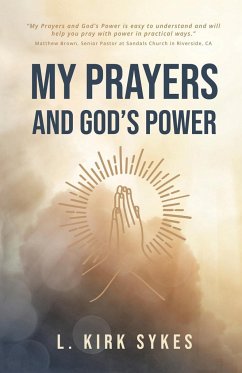 My Prayers and God's Power - Sykes, L. Kirk
