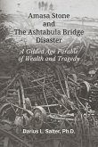 Amasa Stone and The Ashtabula Bridge Disaster