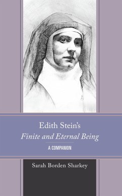 Edith Stein's Finite and Eternal Being - Borden Sharkey, Sarah
