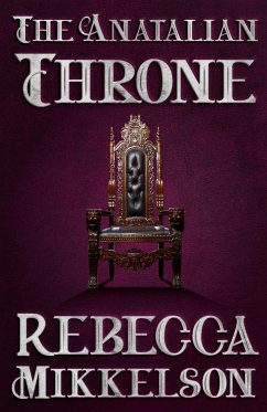 The Anatalian Throne - Mikkelson, Rebecca