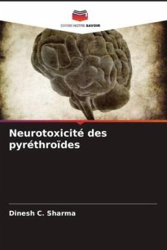 Neurotoxicité des pyréthroïdes - Sharma, Dinesh C.