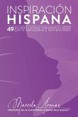 Inspiración Hispana, 4a edición: 49 mujeres latinas inmigrantes que te empoderan e inspiran