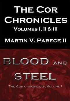 The Cor Chronicles Volumes I, II & III - Parece, Martin