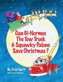 Can Gi-Normous the Tow Truck and Squawky Palone Save Christmas?