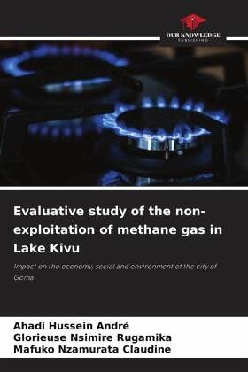 Evaluative study of the non-exploitation of methane gas in Lake Kivu Evaluative study of the non-exploitation of methane gas in Lake Kivu