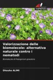 Valorizzazione delle biomolecole: alternativa naturale contro i nematodi