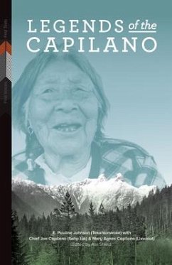 Legends of the Capilano - Johnson (Tekahionwake), E Pauline; Capilano (Sahp-Luk), Joe; Capilano (Lixwelut), Mary Agnes