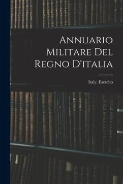 Annuario Militare Del Regno D'italia - Esercito, Italy