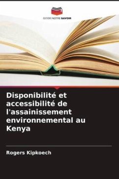 Disponibilité et accessibilité de l'assainissement environnemental au Kenya - Kipkoech, Rogers