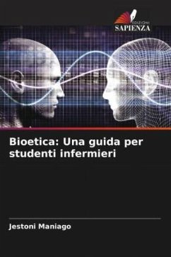 Bioetica: Una guida per studenti infermieri - Maniago, Jestoni