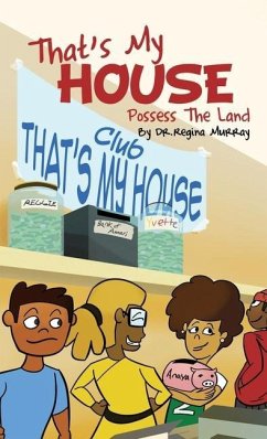 That's My House: Possess The Land - Murray, Regina