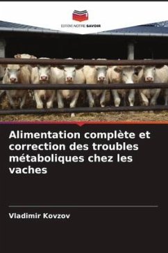 Alimentation complète et correction des troubles métaboliques chez les vaches - Kovzov, Vladimir