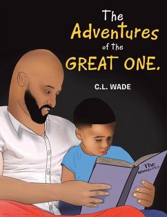 The Adventures of the Great One. - Wade, C. L.