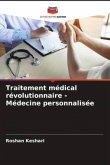 Traitement médical révolutionnaire - Médecine personnalisée
