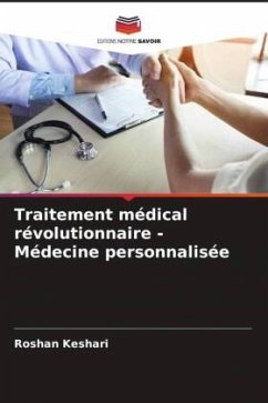 Traitement médical révolutionnaire - Médecine personnalisée - Keshari, Roshan