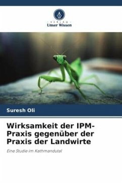 Wirksamkeit der IPM-Praxis gegenüber der Praxis der Landwirte - Oli, Suresh