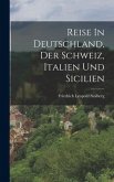 Reise In Deutschland, Der Schweiz, Italien Und Sicilien