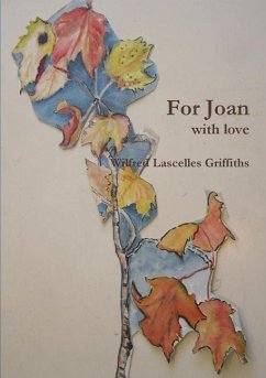 For Joan with love - Griffiths, Wilfred Lascelles