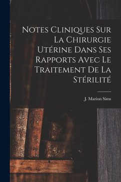 Cover Notes Cliniques Sur La Chirurgie Utérine Dans Ses Rapports Avec Le Traitement De La Stérilité