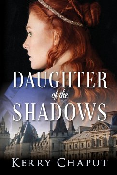 Daughter of the Shadows - Chaput, Kerry