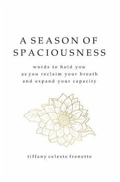 A Season of Spaciousness - Frenette, Tiffany Celeste