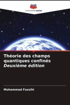 Théorie des champs quantiques confinés Deuxième édition - Fassihi, Mohammad