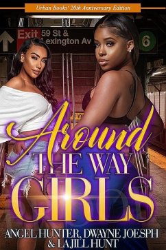 Around the Way Girls: 20th Anniversary Edition - Hunt, La Jill; Joseph, Dwayne S.; Hunter, Angel M.