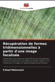 Récupération de formes tridimensionnelles à partir d'une image focalisée