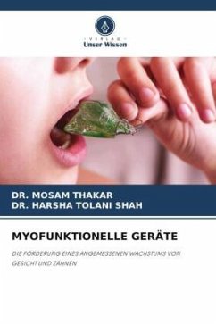 MYOFUNKTIONELLE GERÄTE - Thakar, Dr. Mosam;Shah, Dr. Harsha Tolani