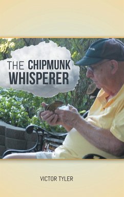 The Chipmunk Whisperer - Tyler, Victor